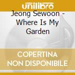 Jeong Sewoon - Where Is My Garden cd