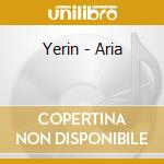 Yerin - Aria cd musicale