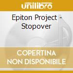 Epiton Project - Stopover cd musicale