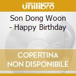 Son Dong Woon - Happy Birthday cd musicale