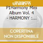 P1Harmony Mini Album Vol. 4 - HARMONY : ZERO IN (Platform Ver.) cd