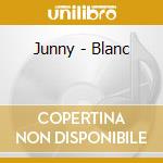 Junny - Blanc cd musicale