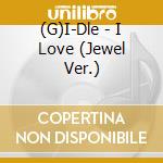 (G)I-Dle - I Love (Jewel Ver.) cd