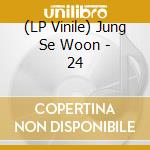 (LP Vinile) Jung Se Woon - 24 vinile