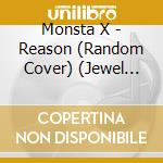Monsta X - Reason (Random Cover) (Jewel Case) cd