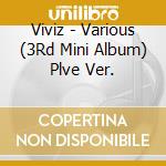 Viviz - Various (3Rd Mini Album) Plve Ver. cd
