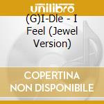 (G)I-Dle - I Feel (Jewel Version) cd musicale
