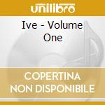 Ive - Volume One cd