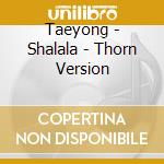 Taeyong - Shalala - Thorn Version cd