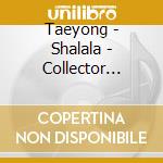 Taeyong - Shalala - Collector Version cd