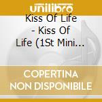 Kiss Of Life - Kiss Of Life (1St Mini Album) cd