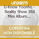 U-Know Yoonho - Reality Show 3Rd Mini Album (Version C) (Limited Edition) cd