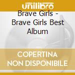 Brave Girls - Brave Girls Best Album cd