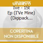 Ive - 1St Ep (I'Ve Mine) (Digipack Ver.) cd