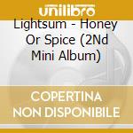 Lightsum - Honey Or Spice (2Nd Mini Album) cd musicale
