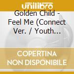 Golden Child - Feel Me (Connect Ver. / Youth Ver.) cd