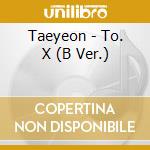 Taeyeon - To. X (B Ver.) cd