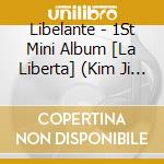 Libelante - 1St Mini Album [La Liberta] (Kim Ji Hoon Ver.) cd