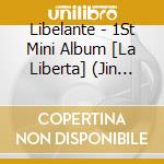 Libelante - 1St Mini Album [La Liberta] (Jin Won Ver.) cd