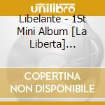 Libelante - 1St Mini Album [La Liberta] (Jeong Seung Won Ver.) cd musicale