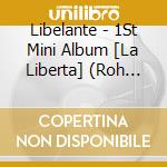 Libelante - 1St Mini Album [La Liberta] (Roh Hyun Woo Ver.) cd