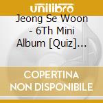 Jeong Se Woon - 6Th Mini Album [Quiz] Jewel Ver. cd