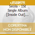 Seola - 1St Single Album [Inside Out] (Envelope Ver.) cd musicale