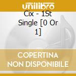 Cix - 1St Single [0 Or 1] cd