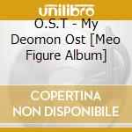 O.S.T - My Deomon Ost [Meo Figure Album] cd