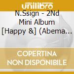 N.Ssign - 2Nd Mini Album [Happy &] (Abema #1 Ver.) cd