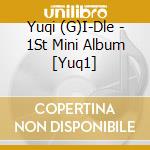 Yuqi (G)I-Dle - 1St Mini Album [Yuq1] cd musicale