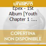 Epex - 1St Album [Youth Chapter 1 : Youth Days] cd