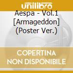 Aespa - Vol.1 [Armageddon] (Poster Ver.) cd