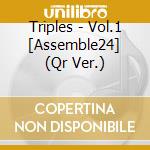 Triples - Vol.1 [Assemble24] (Qr Ver.) cd