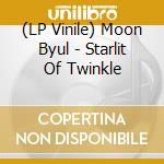 (LP Vinile) Moon Byul - Starlit Of Twinkle vinile