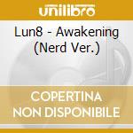 Lun8 - Awakening (Nerd Ver.) cd