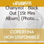 Chanyeol - Black Out [1St Mini Album] (Photo Book Ver.) cd