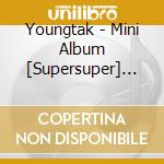 Youngtak - Mini Album [Supersuper] (Digipack Ver.) cd