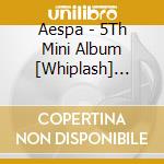 Aespa - 5Th Mini Album [Whiplash] (Beat Ver.) cd