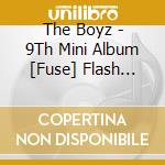 The Boyz - 9Th Mini Album [Fuse] Flash Ver./Riot Ver./ Vanguard Ver. cd