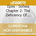 Epex - Sohwa Chapter 2: The Deficiency Of Youth (Random Cover) cd