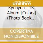 Kyuhyun - 1St Album [Colors] (Photo Book Ver.) cd