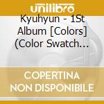Kyuhyun - 1St Album [Colors] (Color Swatch Book Ver.) cd