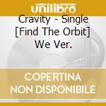 Cravity - Single [Find The Orbit] We Ver. cd