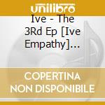 Ive - The 3Rd Ep [Ive Empathy] (Digipack Ver.) cd