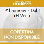 P1harmony - Duh! (H Ver.) cd