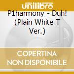 P1harmony - Duh! (Plain White T Ver.) cd
