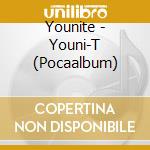 Younite - Youni-T (Pocaalbum) cd
