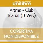 Artms - Club Icarus (B Ver.) cd