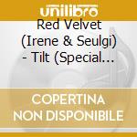 Red Velvet (Irene & Seulgi) - Tilt (Special Version) (Limited Edition) cd